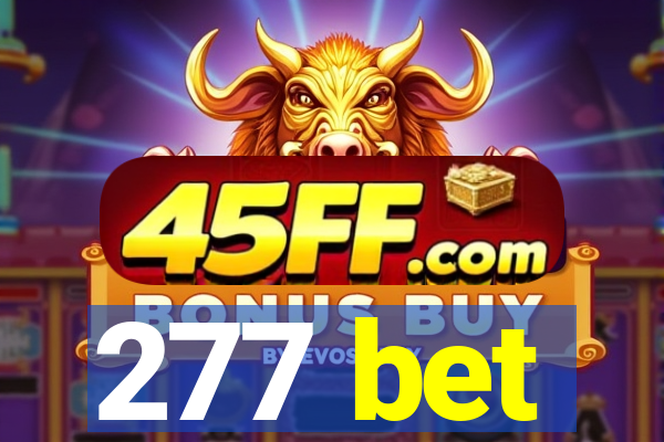 277 bet